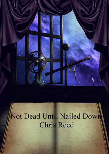 Not Dead Until Nailed Down - Chris Reed - ebook