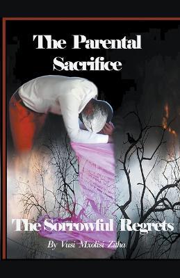 The Parental Sacrifice - Vusi Mxolisi Zitha - cover