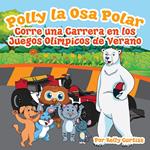 Polly la Osa Polar corre una carrera en los Juegos Olímpicos de verano