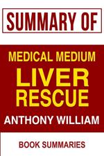Summary of Medical Medium Liver Rescue by Anthony William