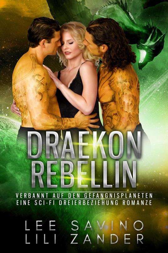 Draekon Rebellin: Eine Sci-Fi Dreierbeziehung Romanze