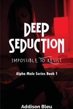 Deep Seduction