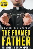 The Framed Father - J R Mathis,Susan Mathis - cover