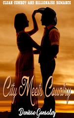City Meets Country: Clean Cowboy and Billionaire Romance