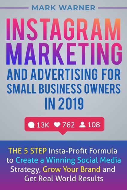 Instagram Marketing and Advertising for Small Business Owners in 2019