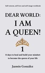 Dear World: I am a Queen!