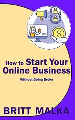 How to Start Your Online Business Without Going Broke