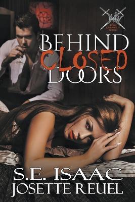 Behind Closed Doors - S E Isaac,Josette Reuel - cover