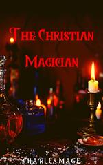 The Christian Magician