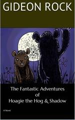The Fantastic Adventures of Hoagie the Hog and Shadow