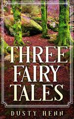 Three Fairy Tales