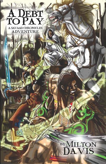 A Debt To Pay: A Savaad Chronicles Adventure