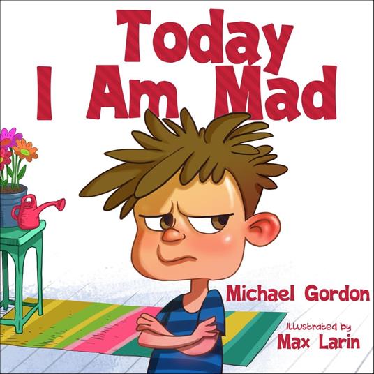 Today I Am Mad - Michael Gordon - ebook