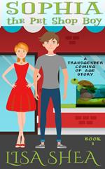 Sophia the Pet Shop Boy - a Transgender Coming of Age Story