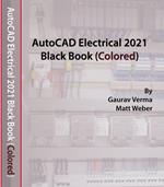 AutoCAD Electrical 2021 Black Book