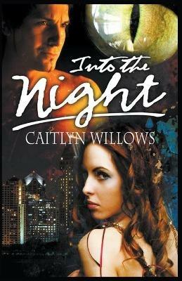 Into the Night - Caitlyn Willows - cover