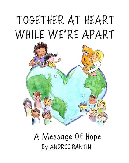 Together at Heart While We're Apart: A Message of Hope - Andree Santini - ebook
