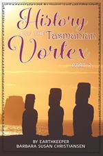 History of the Tasmanian Vortex Part 2