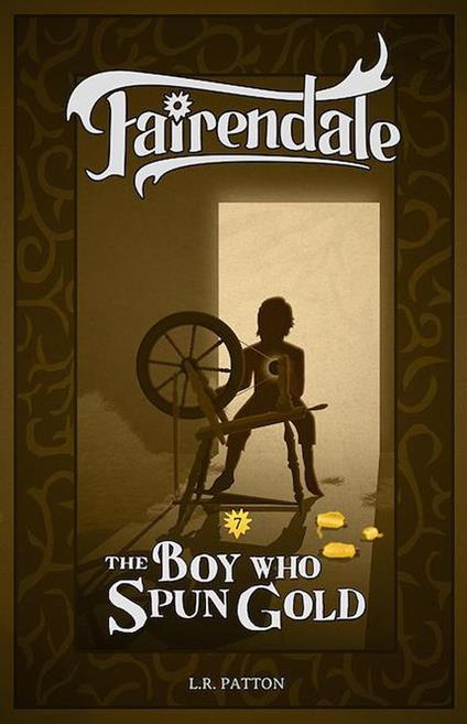 The Boy Who Spun Gold - L.R. Patton - ebook