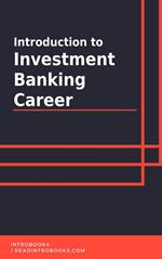 Introduction to Investment Banking Career