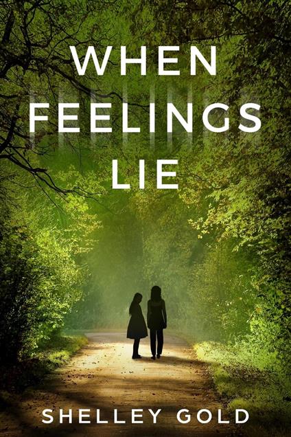 When Feelings Lie - Shelley Gold - ebook