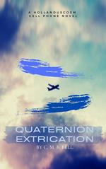 Quaternion Extrication
