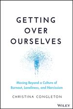 Getting Over Ourselves