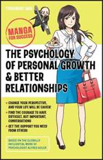 The Psychology of Personal Growth and Better Relationships: Manga for Success