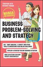 Business Problem-Solving and Strategy: Manga for Success