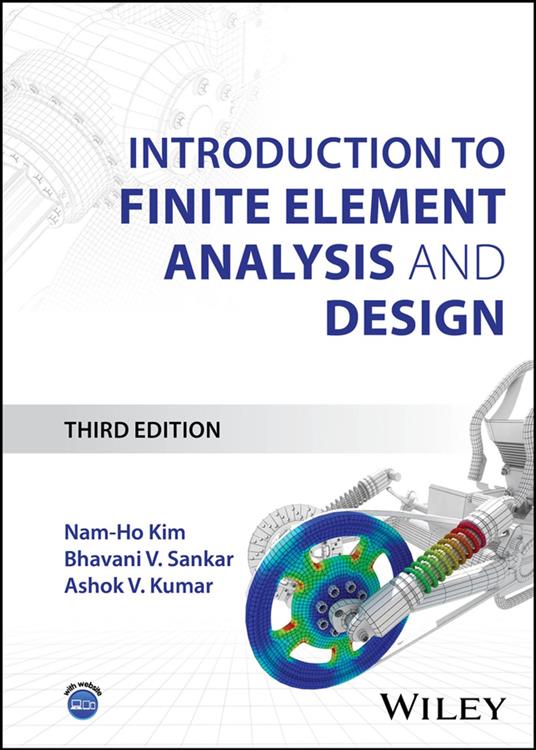 Introduction to Finite Element Analysis and Design