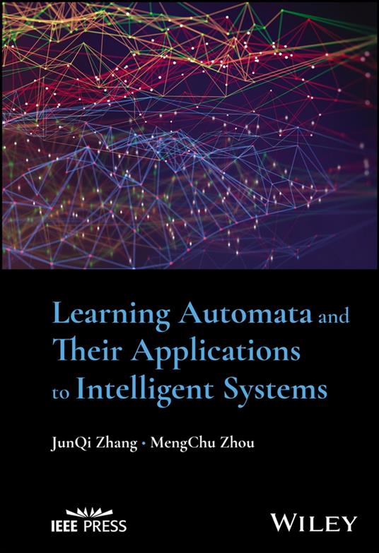 Learning Automata and Their Applications to Intelligent Systems