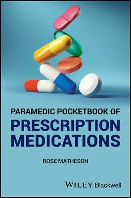 Paramedic Pocketbook of Prescription Medications - Rose Matheson - cover