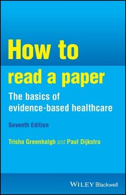 How to Read a Paper: the Basics of Evidence-Based Healthcare - Trisha M. Greenhalgh,Paul Dijkstra - cover