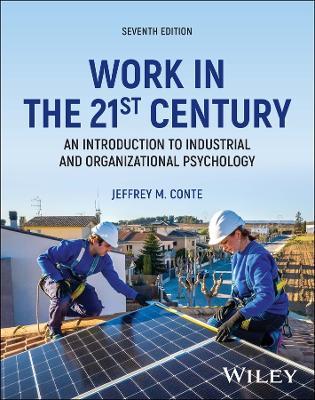 Work in the 21st Century, with eBook Access Code: An Introduction to Industrial and Organizational Psychology - Jeffrey M. Conte - cover