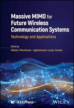Massive MIMO for Future Wireless Communication Systems: Technology and Applications