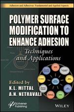 Polymer Surface Modification to Enhance Adhesion: Techniques and Applications