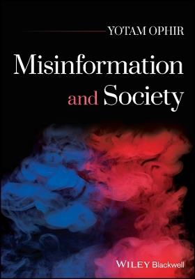 Misinformation and Society - Yotam Ophir - cover