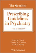 The Maudsley Prescribing Guidelines in Psychiatry