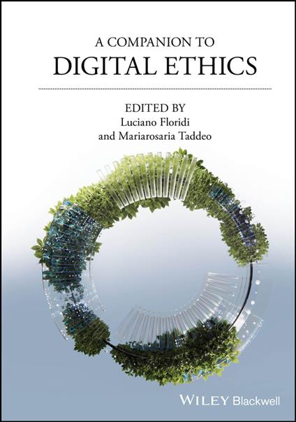 A Companion to Digital Ethics