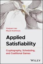 Applied Satisfiability: Cryptography, Scheduling, and Coalitional Games