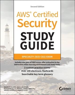 AWS Certified Security Study Guide: Specialty (SCS-C02) Exam - Mauricio Muñoz,Dario Lucas Goldfarb,Alexandre M. S. P. Moraes - cover