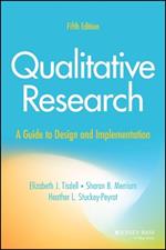 Qualitative Research: A Guide to Design and Implementation