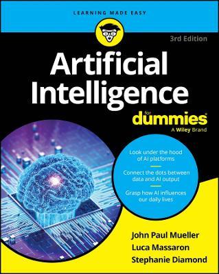 Artificial Intelligence For Dummies - John Paul Mueller,Luca Massaron,Stephanie Diamond - cover