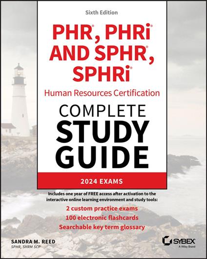 PHR, PHRi and SPHR, SPHRi Human Resources Certification Complete Study Guide