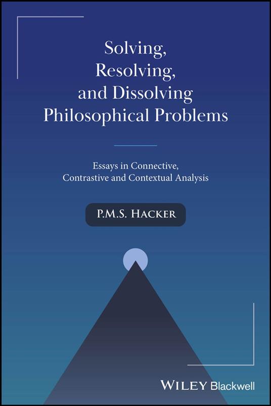 Solving, Resolving, and Dissolving Philosophical Problems