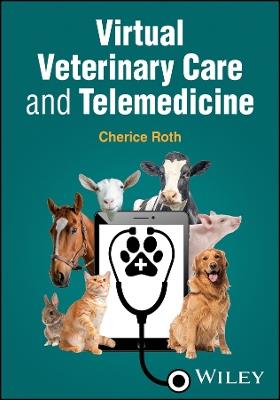 Virtual Veterinary Care and Telemedicine - Cherice Roth - cover