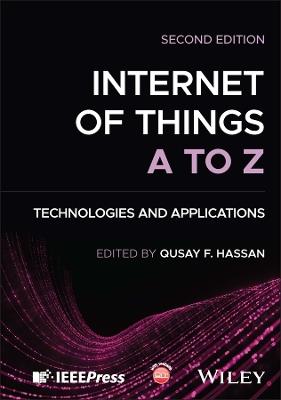 Internet of Things A to Z: Technologies and Applications - cover