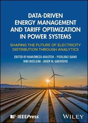 Data-Driven Energy Management and Tariff Optimization in Power Systems: Shaping the Future of Electricity Distribution through Analytics - cover