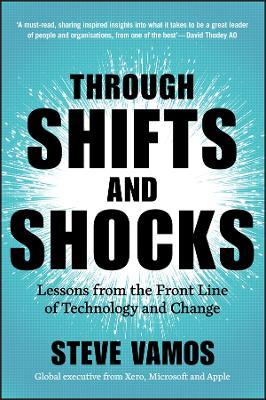 Through Shifts and Shocks: Lessons from the Front Line of Technology and Change - Steve Vamos - cover