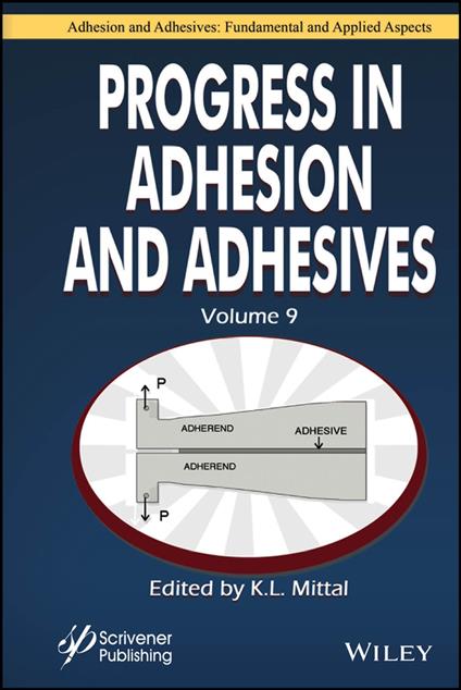 Progress in Adhesion and Adhesives, Volume 9